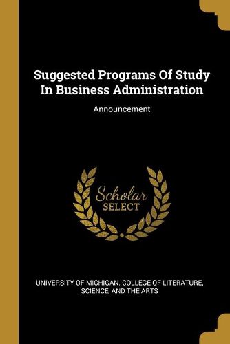 Cover image for Suggested Programs Of Study In Business Administration