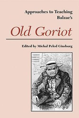 Cover image for Approaches to Teaching Balzac's Old Goriot