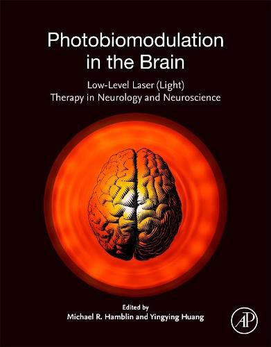 Cover image for Photobiomodulation in the Brain: Low-Level Laser (Light) Therapy in Neurology and Neuroscience