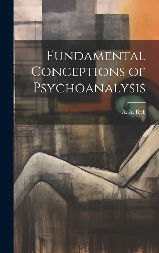 Cover image for Fundamental Conceptions of Psychoanalysis