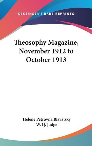 Theosophy Magazine, November 1912 to October 1913