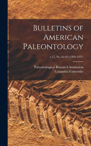 Cover image for Bulletins of American Paleontology; v.17, no. 62-63 (1930-1931)