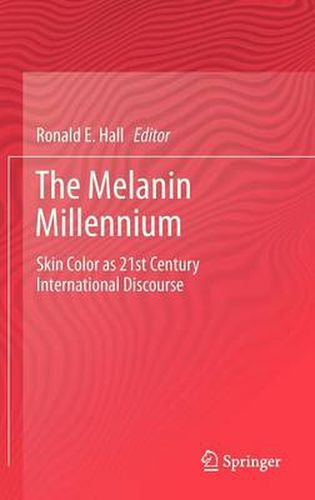 Cover image for The Melanin Millennium: Skin Color as 21st Century International Discourse