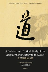 Cover image for A Collated and Critical Study of the Xiang'er Commentary to the Laozi