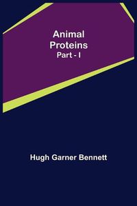 Cover image for Animal Proteins Part - I