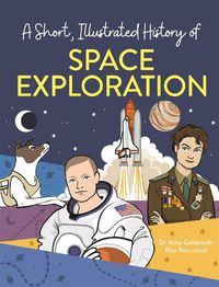 Cover image for A Short, Illustrated History of... Space Exploration