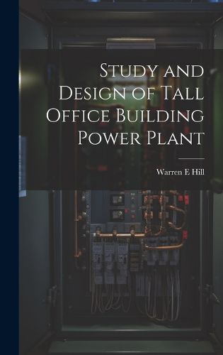 Study and Design of Tall Office Building Power Plant