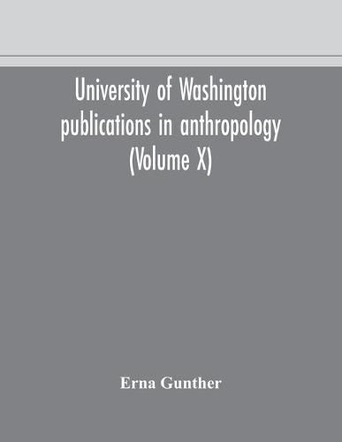 Cover image for University of Washington publications in anthropology (Volume X) Ethnobotany of Western Washington