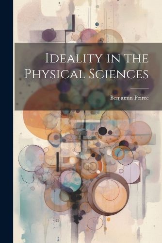 Ideality in the Physical Sciences