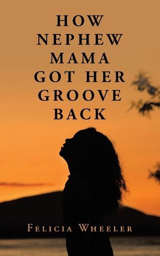 Cover image for How Nephew Mama Got Her Groove Back