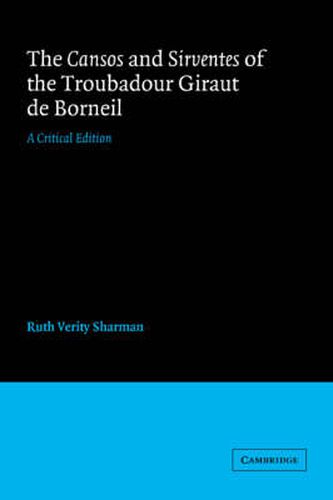 Cover image for The Cansos and Sirventes of the Troubadour, Giraut de Borneil: A Critical Edition