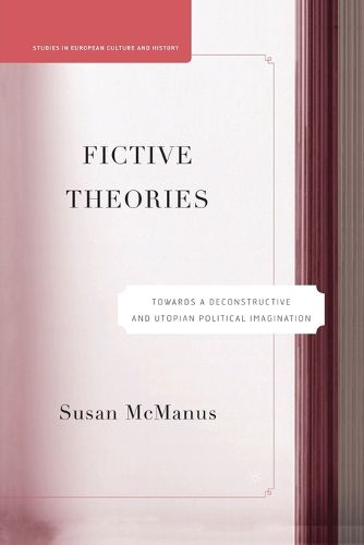 Cover image for Fictive Theories: Towards a Deconstructive and Utopian Political Imagination