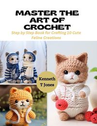Cover image for Master the Art of Crochet