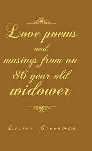 Cover image for Love Poems and Musings from an 86 Year Old Widower