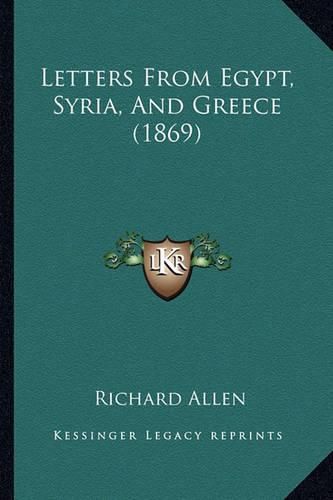 Letters from Egypt, Syria, and Greece (1869)