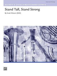 Cover image for Stand Tall, Stand Strong: Conductor Score & Parts