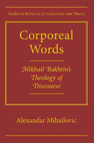 Cover image for Corporeal Worlds: Mikhail Bakhtin's Theology Discourse