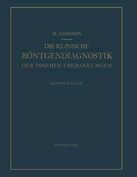 Cover image for Die Klinische Roentgendiagnostik der Inneren Erkrankungen: Zweiter Teil