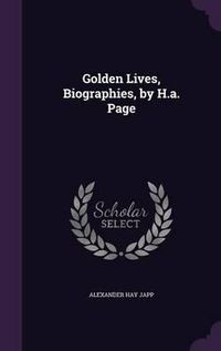 Cover image for Golden Lives, Biographies, by H.A. Page