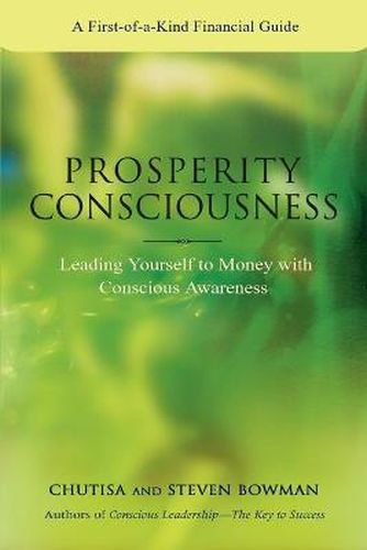 Cover image for Prosperity Consciousness: Leading Yourself to Money with Conscious Awareness