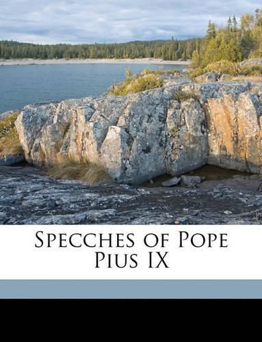 Cover image for Specches of Pope Pius IX