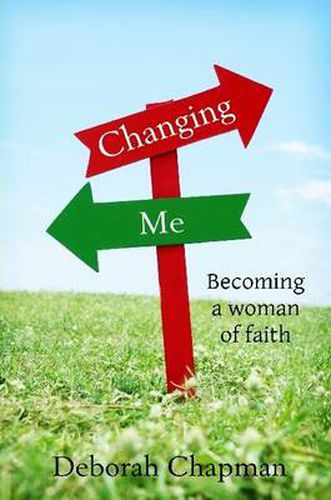 Cover image for Changing Me, Becoming a Woman of Faith