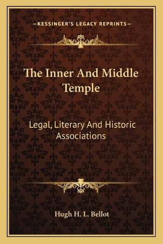 Cover image for The Inner and Middle Temple: Legal, Literary and Historic Associations