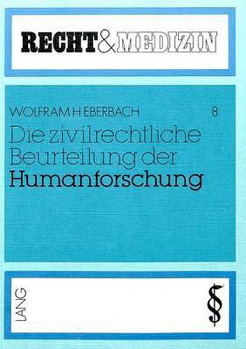 Cover image for Die Zivilrechtliche Beurteilung Der Humanforschung