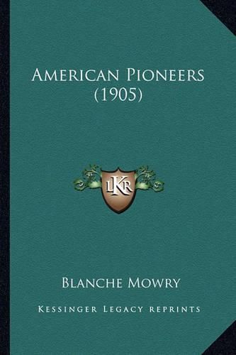 Cover image for American Pioneers (1905) American Pioneers (1905)