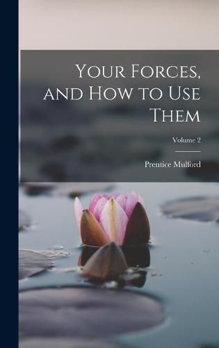 Your Forces, and how to use Them; Volume 2