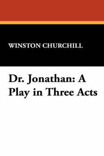 Cover image for Dr. Jonathan: A Play in Three Acts