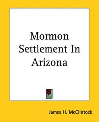 Cover image for Mormon Settlement In Arizona