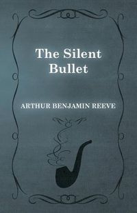 Cover image for The Silent Bullet