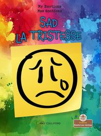 Cover image for La Tristesse (Sad) Bilingual Eng/Fre