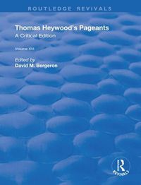 Cover image for Thomas Heywood's Pageants: A Critical Edition