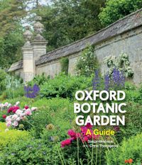 Cover image for Oxford Botanic Garden: A Guide