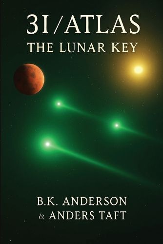 Cover image for 3I-Atlas The Lunar Key