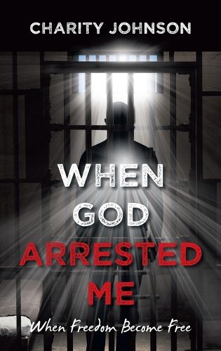 Cover image for When God Arrested Me