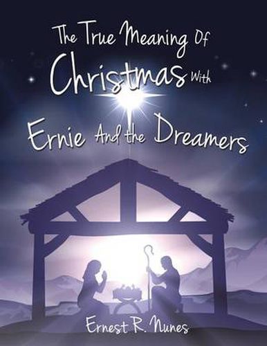 Cover image for The True Meaning of Christmas with Ernie and the Dreamer