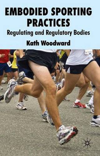 Cover image for Embodied Sporting Practices: Regulating and Regulatory Bodies