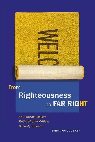 Cover image for From Righteousness to Far Right: An Anthropological Rethinking of Critical Security Studies