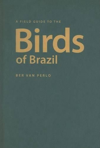 Cover image for A Field Guide to the Birds of Brazil