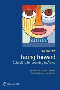 Cover image for Facing Forward: Schooling for Learning in Africa