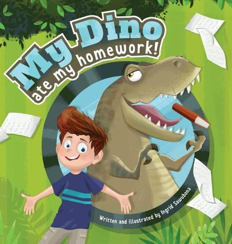 Cover image for My Dino Ate My Homework!: A story about the fun of learning