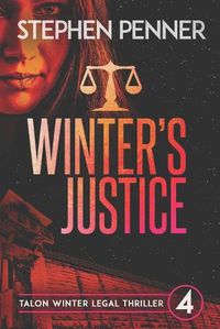 Cover image for Winter's Justice: Talon Winter Legal Thriller #4