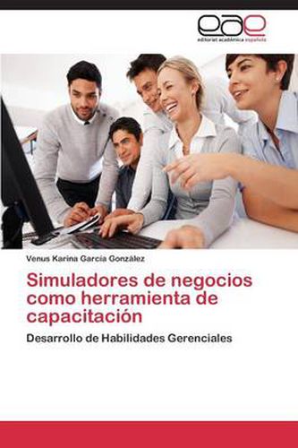 Cover image for Simuladores de negocios como herramienta de capacitacion