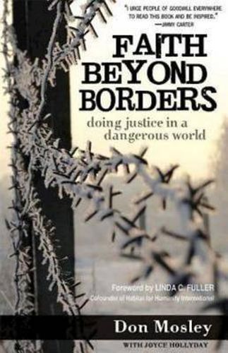 Cover image for Faith Beyond Borders: Doing Justice in a Dangerous World