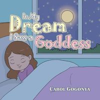 Cover image for In My Dream I Saw a Goddess