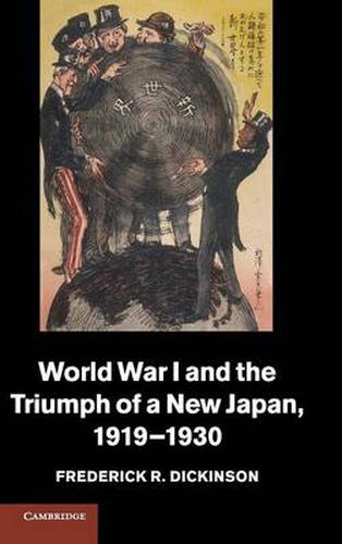 Cover image for World War I and the Triumph of a New Japan, 1919-1930