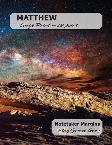 Cover image for MATTHEW Large Print - 18 point: Notetaker Margins, King James Today